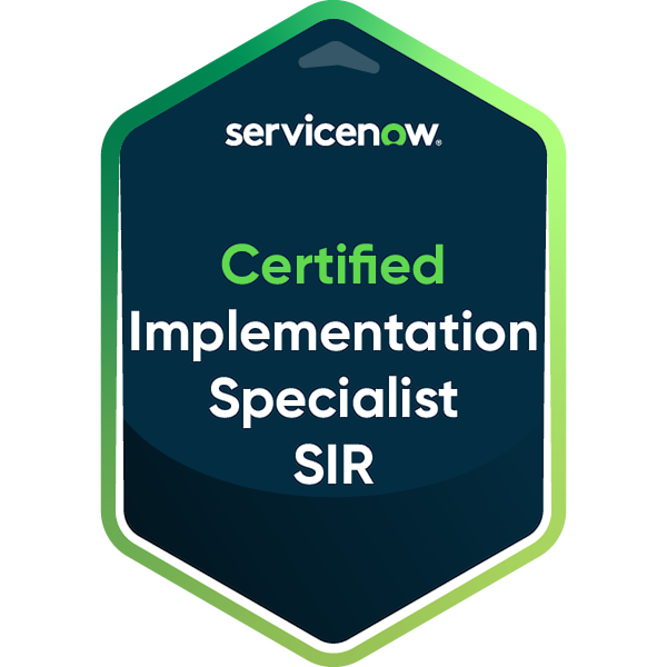 ServiceNow Certified Implementation Specialist — Security Incident Response